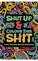 Shut Up & Colour This Shit