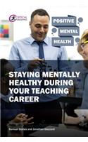 Staying Mentally Healthy During Your Teaching Career