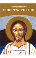 Contemplating Christ with Luke