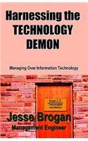 Harnessing the Technology Demon