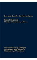 Sex and Gender in Biomedicine: Theories, Methodologies, Results