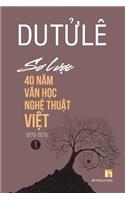 So Luoc 40 Nam Van Hoc Nghe Thuat Viet (Volume 1)