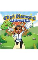Chef Diamond and The Magic Hat