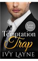 The Temptation Trap