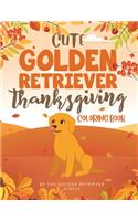 Cute Golden Retriever Thanksgiving Coloring Book