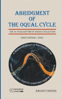 Abridgment of The Oqual Cycle: The 84-Year Rhythm of Human Civilization (2023)