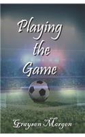 Playing the Game