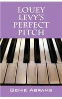 Louey Levy's Perfect Pitch