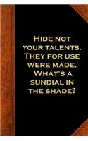 Ben Franklin Quote Journal Hide Talents Sundial Shade Vintage Style