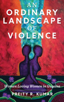 Ordinary Landscape of Violence