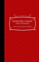 Isometric Graph Paper Notebook: (Isometric Graph Paper Notebooks: 1 Inch Equilateral Triangle)