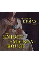 The Knight of Maison-Rouge