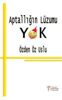 Aptall&#305;g&#305;n LÃ¼zumu Yok