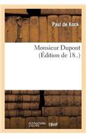 Monsieur DuPont (Éd.18..): (Litterature)