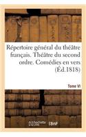 Répertoire Général Du Théâtre Français. Théâtre Du Second Ordre. Comédies En Vers. Tome VI