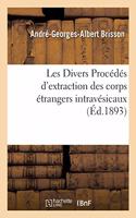 Les Divers Procédés d'Extraction Des Corps Étrangers Intravésicaux