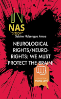 Neurological rights/neuro-rights