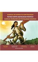 Glooscap, les castors et le mont Sugarloaf / Klu'skap Kopitk Aqq Sugarloaf Mountain / Glooscap, the Beavers and the Sugarloaf Mountain