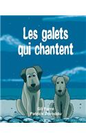 Les GALETS qui CHANTENT