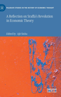 A Reflection on Sraffa’s Revolution in Economic Theory