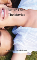Better Than The Movies