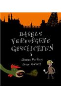 Basels Verborgene Geschichten