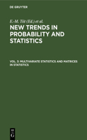 Multivariate Statistics and Matrices in Statistics: Proceedings of the 5th Tartu Conference, Tartu-Pühajärve, Estonia, 23-28 May, 1994