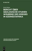 Bericht Über Geologische Studien Während Des Krieges in Südwestafrika