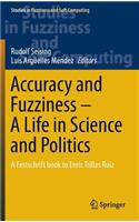 Accuracy and Fuzziness. a Life in Science and Politics