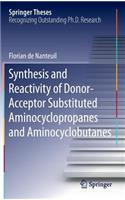 Synthesis and Reactivity of Donor-Acceptor Substituted Aminocyclopropanes and Aminocyclobutanes: (Springer Theses)