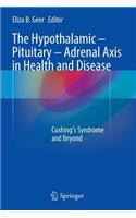 Hypothalamic-Pituitary-Adrenal Axis in Health and Disease