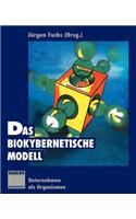 Das Biokybernetische Modell