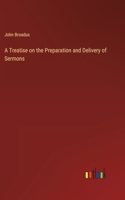 Treatise on the Preparation and Delivery of Sermons