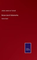 Reisen durch Südamerika