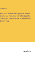 Abstract of Results of a Study of the Genera Geomys and Thomomys with Addenda on the Osteology of Geomyidae and on the Habits of Geomys Tuza