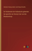 De Verdiensten der hollandsche geleerden ten opzichte van Harvey's leer van den Bloedsomloop