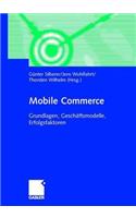 Mobile Commerce: Grundlangen, GeschÃ¤ftsmodelle, Erfolgsfaktoren: Grundlangen, GeschÃ¤ftsmodelle, Erfolgsfaktoren