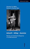 Ankunft - Alltag - Ausreise