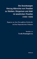 Die Beziehungen Herzog Albrechts von Preußen zu Städten, Bürgertum und Adel im westlichen Preußen (1525-1554)