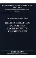 Rechtsberatung durch den Rechtsschutzversicherer