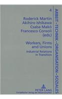 Workers, Firms and Unions