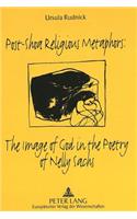 Post-Shoa Religious Metaphors: Image of God in the Poetry of Nelly Sachs