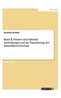 Basel II. Direkte Und Indirekte Auswirkungen Auf Die Finanzierung Der Immobilienwirtschaft