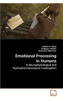 Emotional Processing in Humans