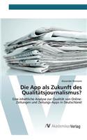 App als Zukunft des Qualitätsjournalismus?