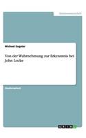 Von der Wahrnehmung zur Erkenntnis bei John Locke