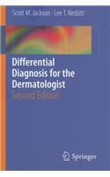 Differential Diagnosis for the Dermatologist