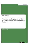 Funktionen von Imagotypen im OEuvre Max Frischs, untersucht an ausgewählten Werken