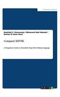 Conquest XHTML: A Programers Guide to: Extensible HyperText Markup Language(English)