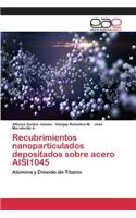 Recubrimientos nanoparticulados depositados sobre acero AISI1045